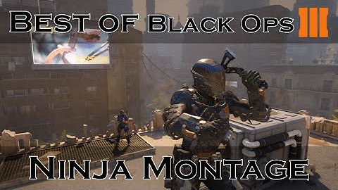 Best of Black Ops 3: Ninja Montage - Trolling, Ninja Defuses, Cross-Map Killcams and More
