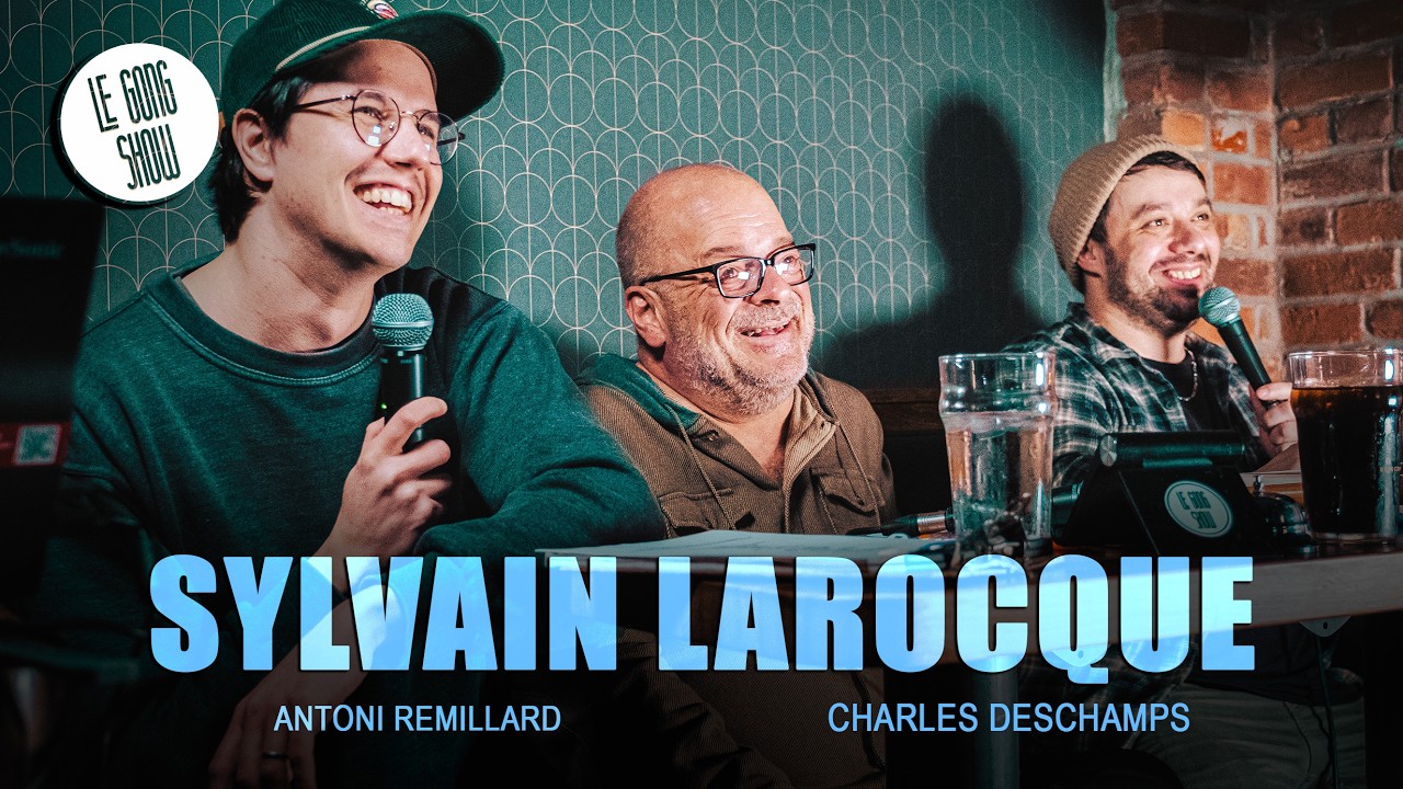 Le Gong Show - Ep.289 Sylvain Larocque