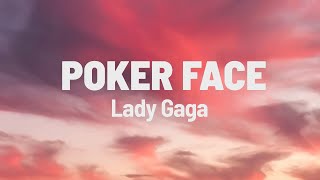 Lady Gaga - Poker Face (Lyrics)