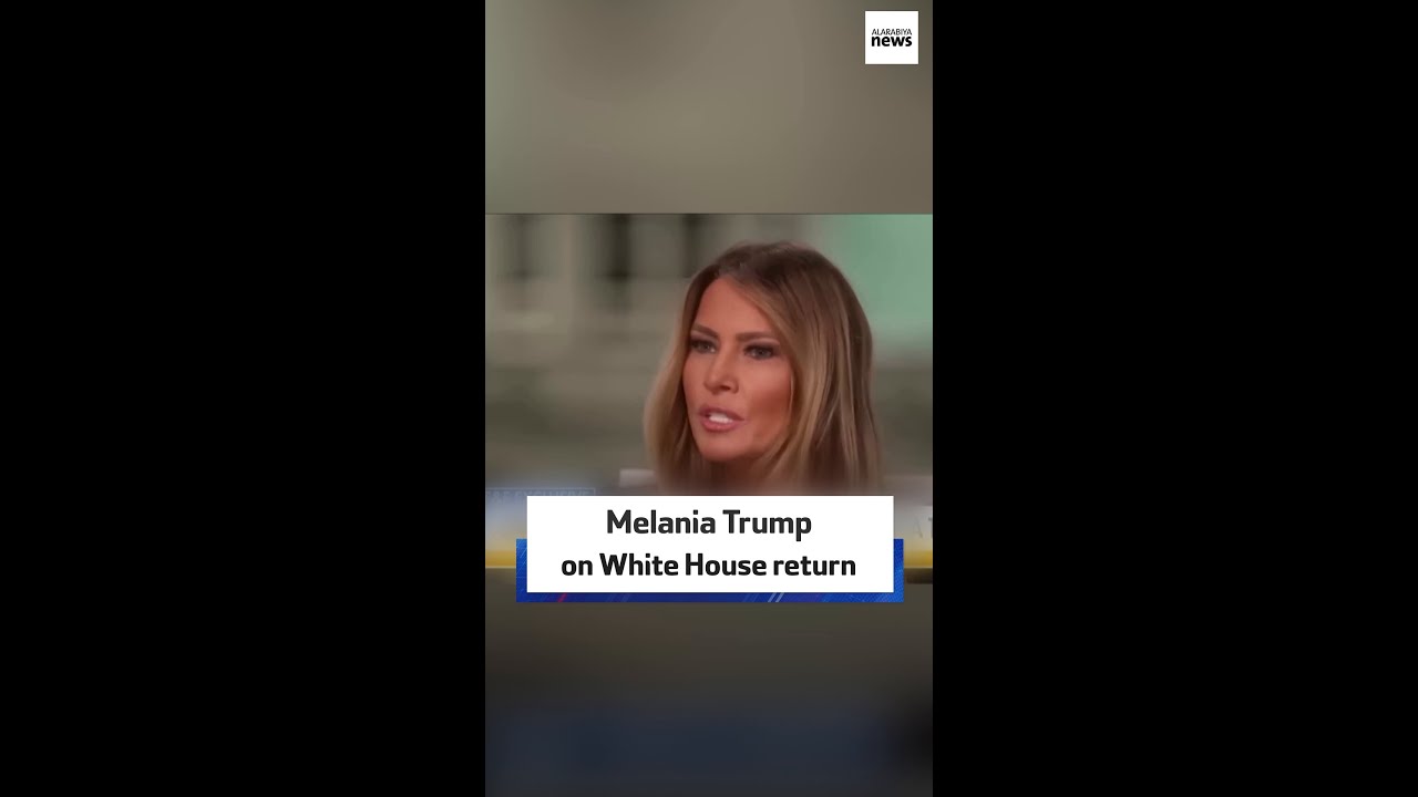 Melania Trump on White House return - YouTube