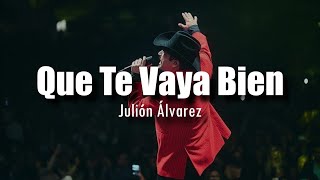 [LETRA] Julión Álvarez - Que Te Vaya Bien