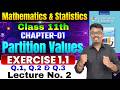 Class 11th Chapter 1 Partition Values | Exercise 1.1 Lecture 2 | Class 11th Mathematics | Tushar Sir