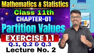 Class 11th Chapter 1 Partition Values | Exercise 1.1 Lecture 2 | Class 11th Mathematics | Tushar Sir