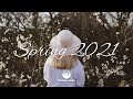 Indie, Folk, Pop, Chill, Sleep, Work, Study Compilation - Spring 2021 (1-Hour Playlist)