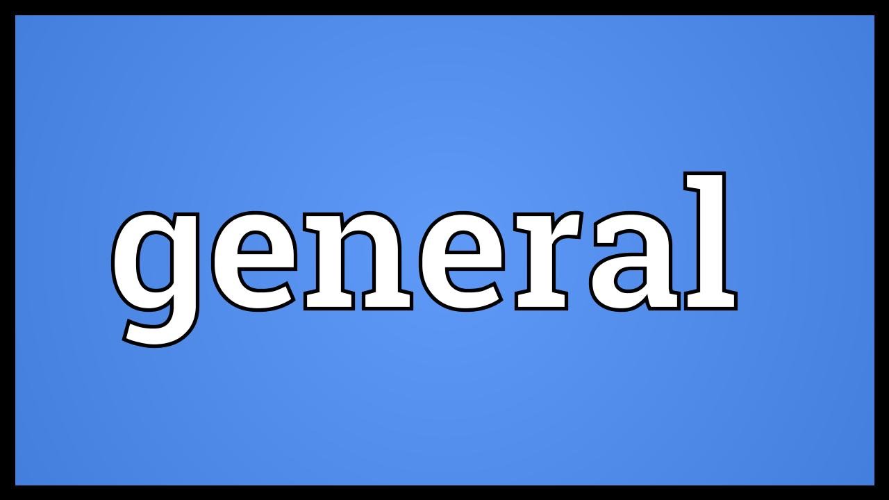 General meaning