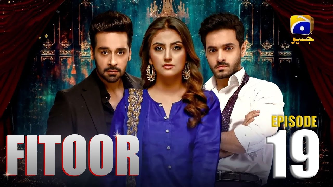 Fitoor  Episode 19 Faysal Quraishi | Hiba Bukhari |  Wahaj Ali |