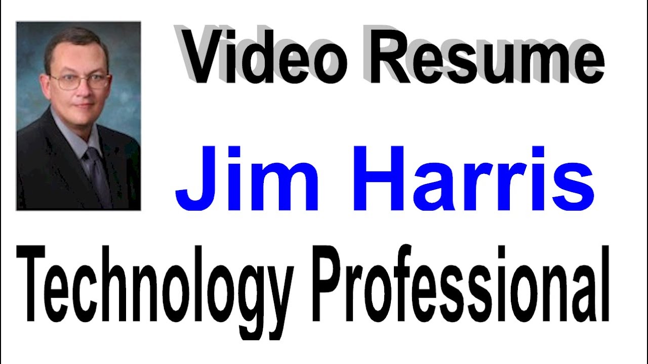 resume Video Resume video resume jim harris it product development manager youtube manager