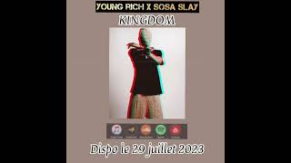 Young-Rich X Sosa-Slay (Kingdom)