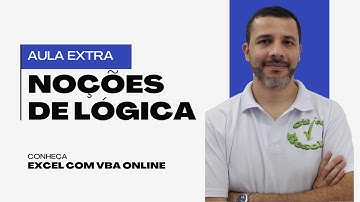 Excel com VBA Online - Aula Extra - Noções de Lógica de Programação