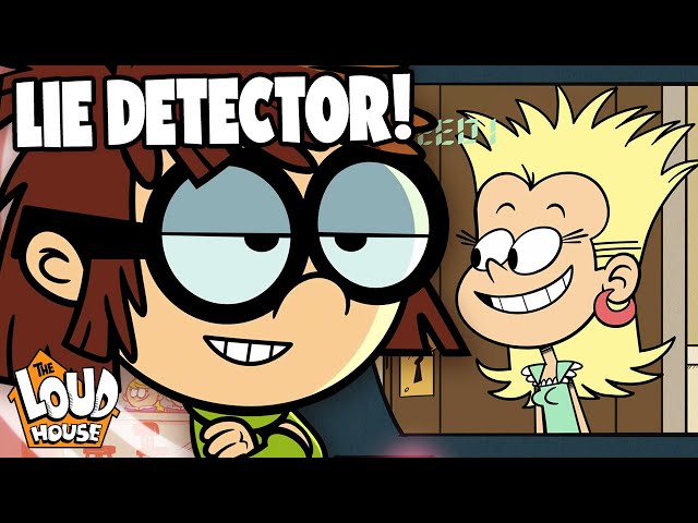 She Made A Lie Detector! House Of Lies 🚨 | Loud House class=