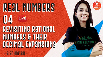 Real Numbers - 4 | Revisiting Rational Numbers (Ex 1.4) | CBSE Class 10 Maths | NCERT | Vedantu