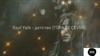 Rauf & Faik - детство (çocukluğum)  | Türkçe çeviri |