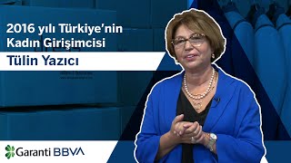 2016 Yılı Türkiyenin Kadın Girişimcisi: Tülin Yazıcı