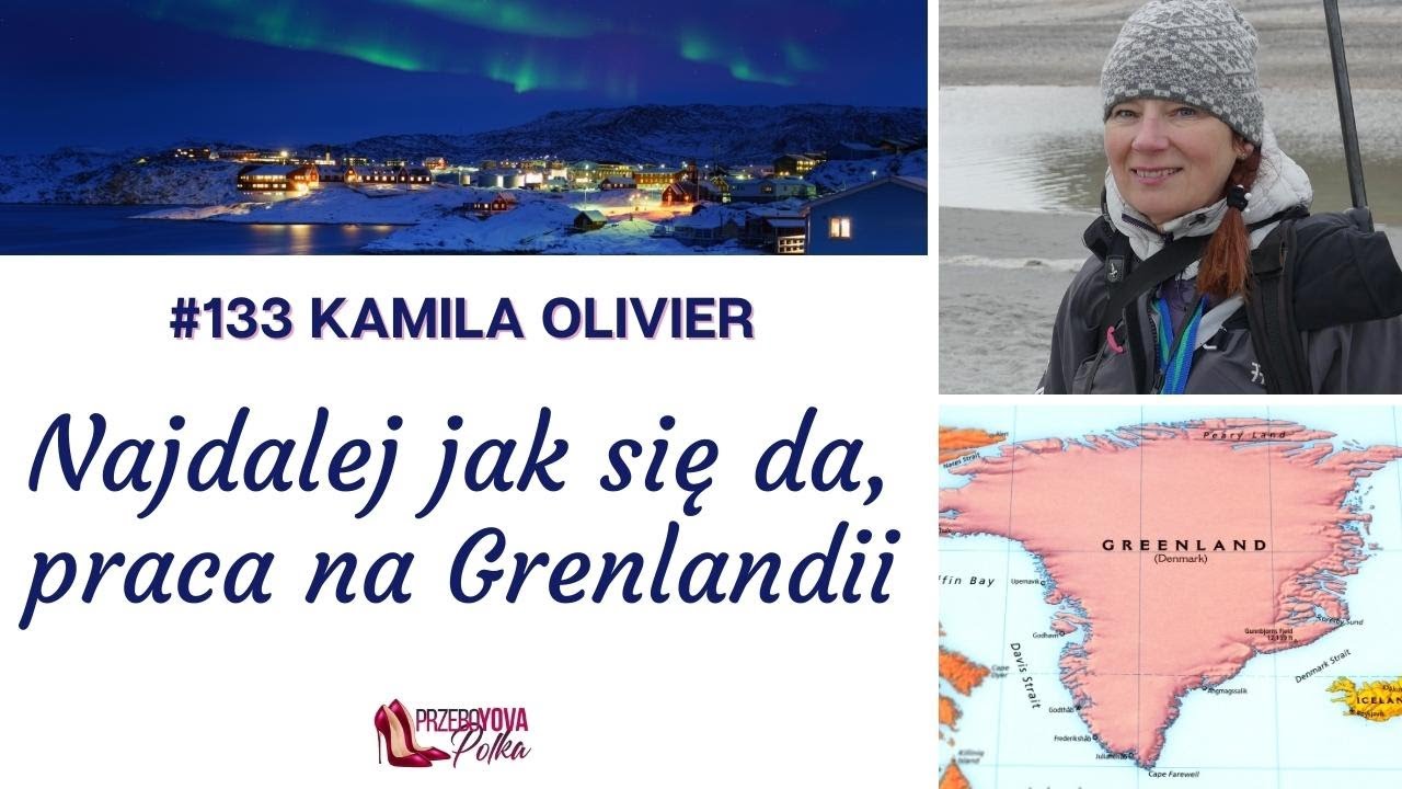 Grenlandia oczami Polki: Fizyk nuklearny o emigracji, pracy i życiu. Rozmowa  Kamilą Olivier.