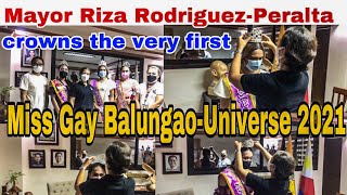 MAYOR RIZA RODRIGUEZ-PERALTA crowns the very first MISS GAY BALUNGAO-UNIVERSE2021|THE ONLINE PAGEANT