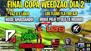 COPA WEED - FAZ O P LÍDER! NOISE AMASSOU! LOS FLUXO FLA AJF F99 ANTI BRIGA PELO TITULO TA INSANA!