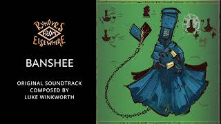 Banshee | Rumours From Elsewhere OST