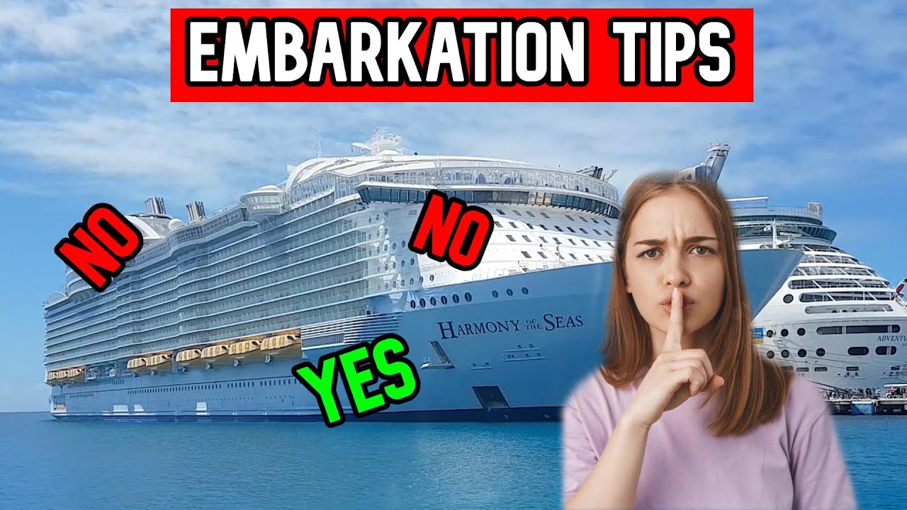 TOP 10 EMBARKATION TIPS