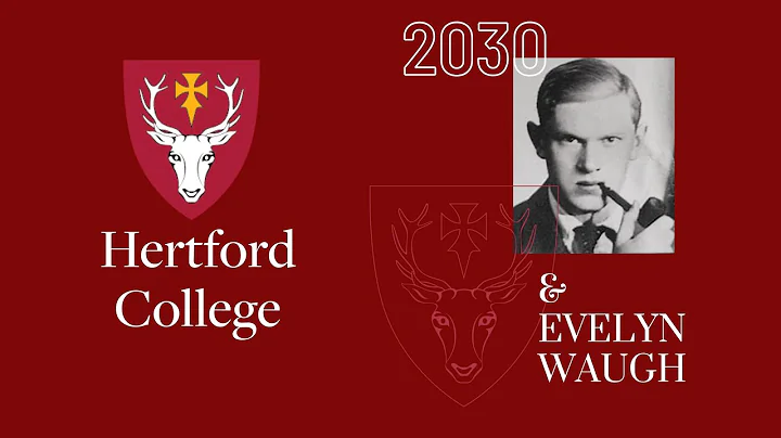 Evelyn Waugh and Hertford 2030