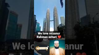 We love mizanur Rahman azhari ❤️ youtubeshorts viral video bangladesh  mizanur_rahman_azhari