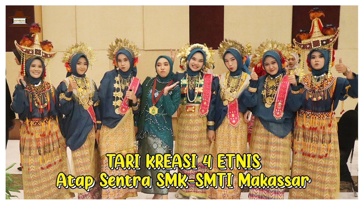 TARI KREASI 4 ETNIS | Atap Sentra SMK-SMTI Makassar