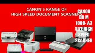 Canon Dr-M 1060 High Speed A3 Scanner