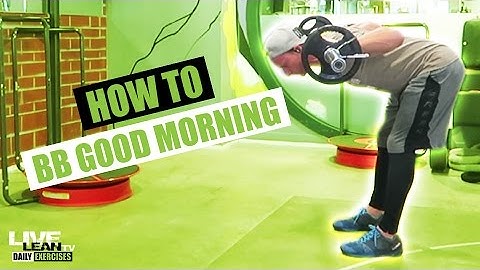 How To Do A Barbell Good Morning | Exercise Demonstration Video and Guide