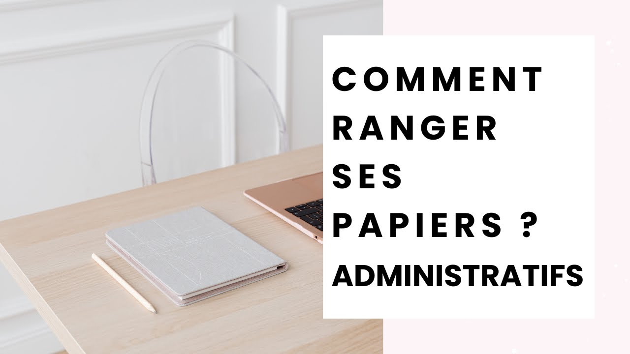 Rangement papiers administratifs  7 idées efficaces - LOrganisée