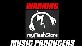 Music Producers - Warning For MyFlashStore Users Selling Beats Online