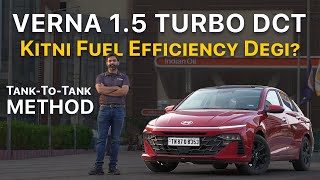 Verna 1.5 Turbo DCT Real Fuel Efficiency Test | Tank-to-Tank method