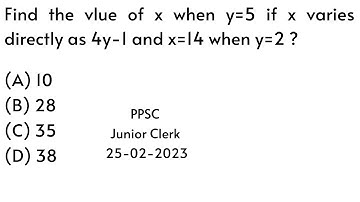 Find the vlue of x when y=5 if x varies directly as 4y-1 and x=14 when y=2 |PPSC |Math |Urdu/Hindi