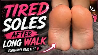 After a Long Walk… My Feet Need a Break | Tired Soles