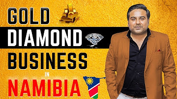 Want to start a successful gold and diamond business in Namibia? Watch this video!