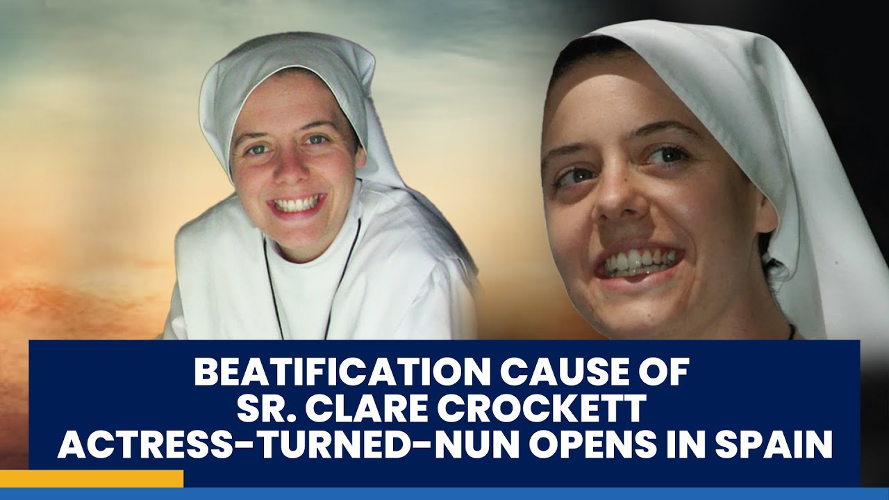 BEATIFICATION CAUSE OF SR. CLARE CROCKETT, ACTRESS-TURNED-NUN, OPENS IN SPAIN | SG NEWS