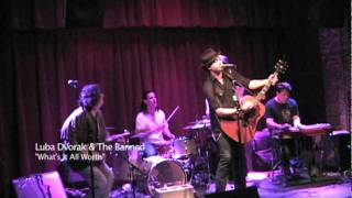Luba Dvorak &amp; The Banned &quot;What&#39;s It All Worth&quot;