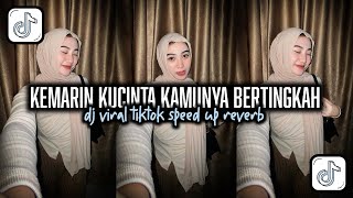 DJ KEMARIN KUCINTA KAMUNYA BERTINGKAH | DJ KAMU TEGA SELINGKUH X GA ADA WAKTU BEIB SPEED UP VIRAL🎧