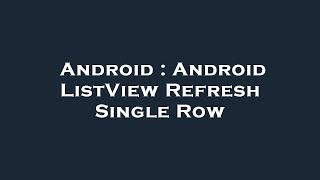 Android : Android ListView Refresh Single Row