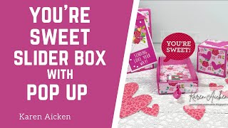 You're Sweet Slider Box with Pop Up!