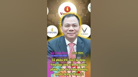 cổ phiếu VIC của Tập đoàn Vingroup tăng trần ngay đầu phiên  giao dịch không hưởng quyền ngày 5/12