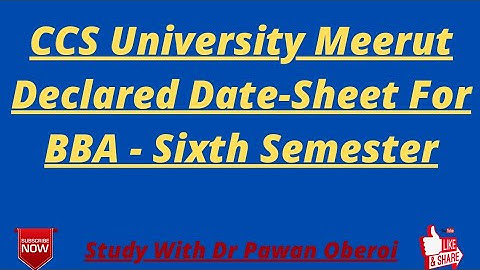 CCS University Meerut Declared Date-Sheet For BBA - Sixth Semester