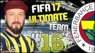 FIFA 17 ULTIMATE TEAM FENERBAHÇE #16 Öldürün Beni! (Türkçe)
