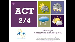 La thérapie d'acceptation et d'engagement (ACT) 2/4 - Marion MARTINELLI