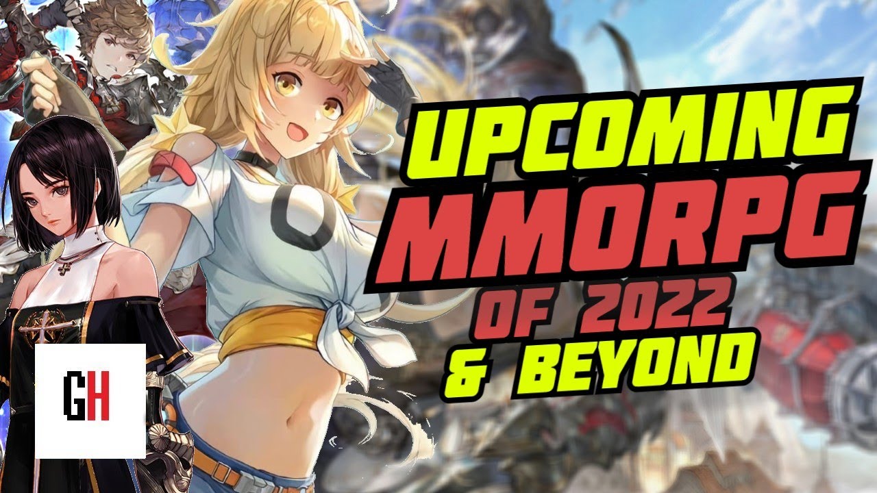 Upcoming MMORPG [2022 and  Beyond]