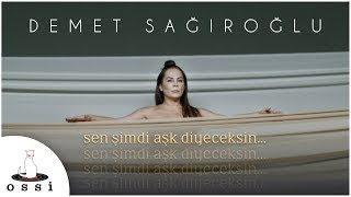 Demet Sağıroğlu - Sen Şimdi Aşk Diyeceksin (Orijinal ) Resimi