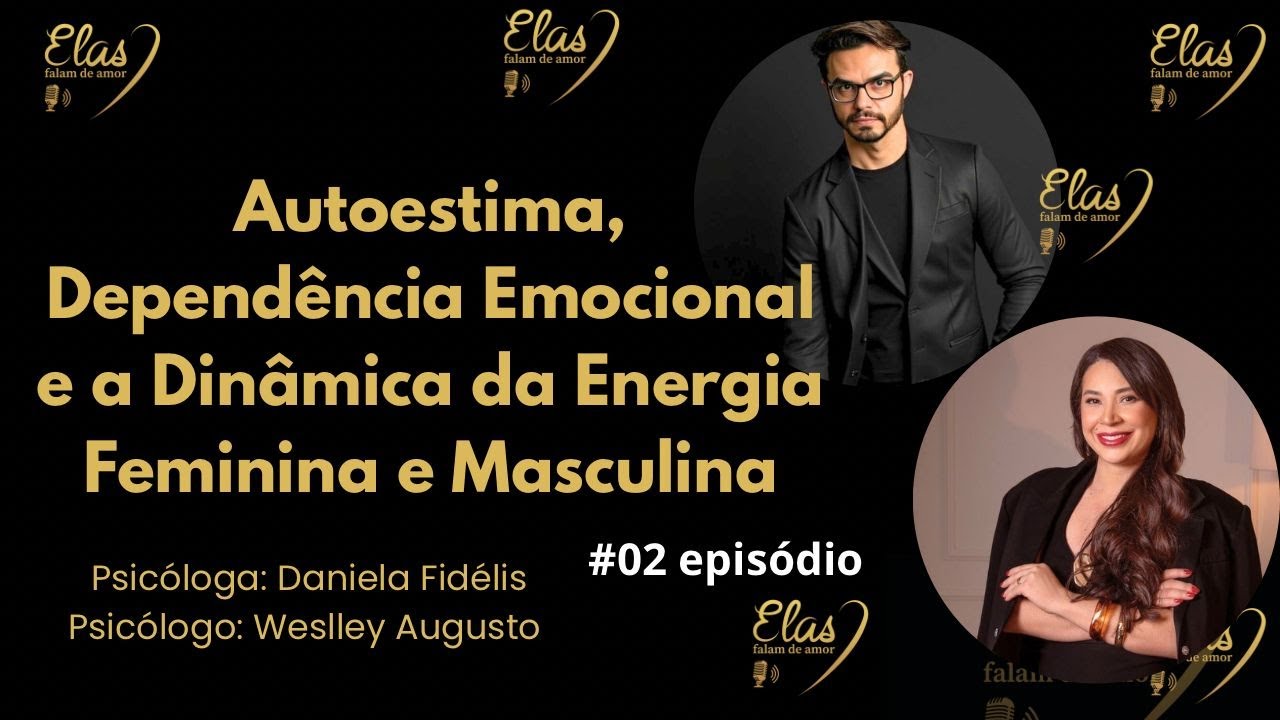 ELAS FALAM DE AMOR EP2