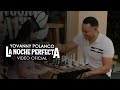 Yovanny Polanco - La Noche Perfecta (Video Oficial)