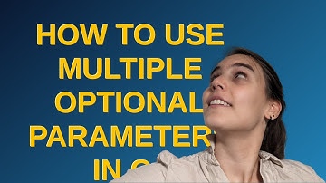 How to use multiple optional parameters in C#