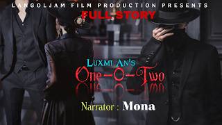 ___ ONE-0-TWO _(FULL  EPISODE - 3)_ || Luxmi An || Mona  || Official Release