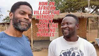 African Americans come live in a Malawi Village where you don’t need money.
