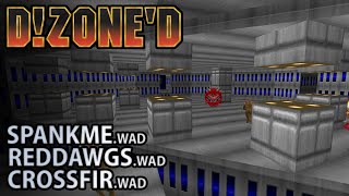 D!Zone'd - SPANKME / REDDAWGS / CROSSFIR